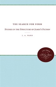 The search for form; : studies in the structure of James's fiction cover image