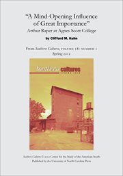 "a mind-opening influence of great importance": arthur raper at agnes scott college. From Southern Cultures, Volume 18: Number 1, Spring 2012 cover image