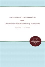 History of the Oratorio, Vol. 1: the Oratorio in the Baroque Era cover image