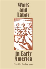 Work and labor in early America cover image