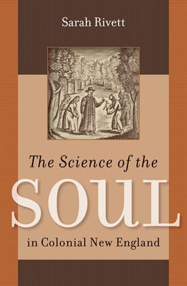Cover image for The Science of the Soul in Colonial New England