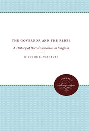 The Governor and the rebel : a history of Bacon's Rebellion in Virginia cover image
