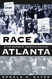Race and the shaping of twentieth-century Atlanta cover image