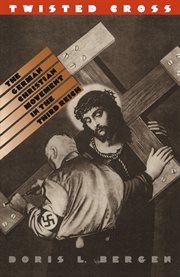 Twisted cross: the German Christian movement in the Third Reich cover image