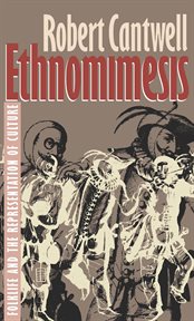 Ethnomimesis: folklife and the representation of culture cover image