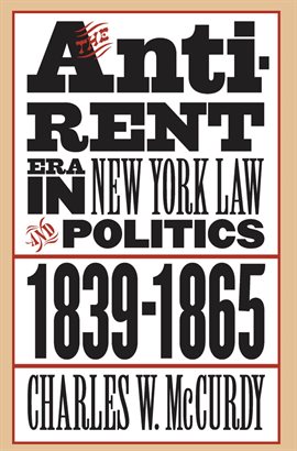 Cover image for The Anti-Rent Era in New York Law and Politics, 1839-1865