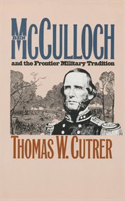 Ben McCulloch and the frontier military tradition cover image