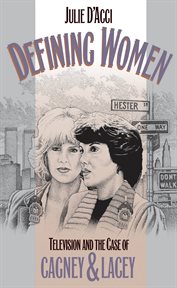 Defining women: television and the case of Cagney & Lacey cover image