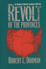 Revolt of the provinces: the regionalist movement in America, 1920-1945 cover image