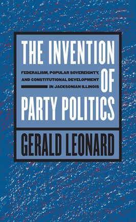 Cover image for The Invention of Party Politics