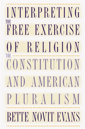 Cover image for Interpreting the Free Exercise of Religion