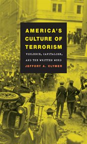 America's culture of terrorism: violence, capitalism, and the written word cover image