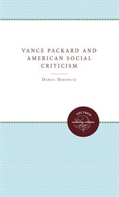 Vance Packard & American social criticism cover image