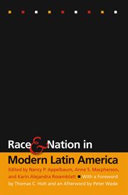 Race and nation in modern Latin America cover image