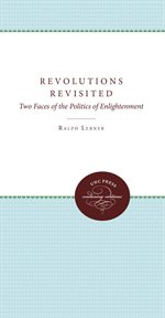 Revolutions revisited: two faces of the politics of enlightenment cover image