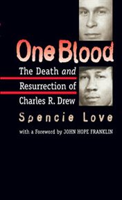 One blood: the death and resurrection of Charles R. Drew cover image