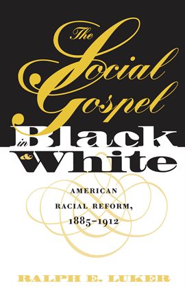 Cover image for The Social Gospel in Black and White