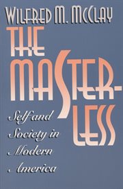 The masterless : self & society in modern America cover image