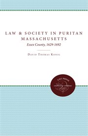 Law and society in Puritan Massachusetts: Essex County, 1629-1692 cover image