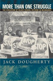 More than one struggle: the evolution of Black school reform in Milwaukee cover image