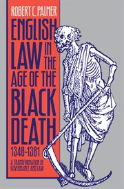 English law in the age of the Black Death, 1348-1381: a transformation of governance and law cover image