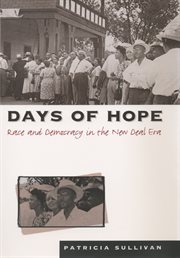 Days of hope : race and democracy in the New Deal Era cover image