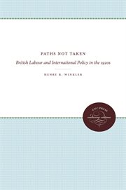 Paths not taken: British labour and international policy in the 1920s cover image