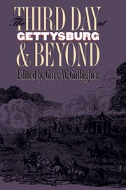 The third day at Gettysburg & beyond cover image