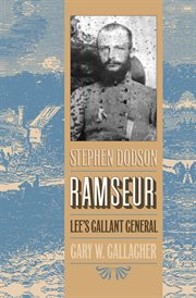 Stephen Dodson Ramseur, Lee's gallant general cover image
