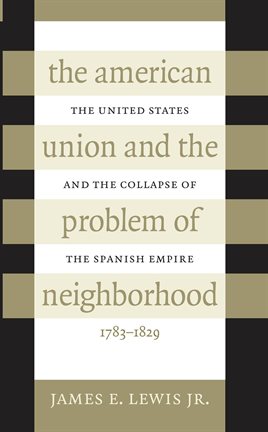 Cover image for The American Union and the Problem of Neighborhood
