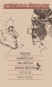 Ambiguous discourse: feminist narratology and British women writers cover image