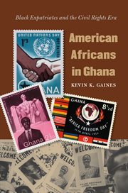 American Africans in Ghana: Black expatriates and the civil rights era cover image