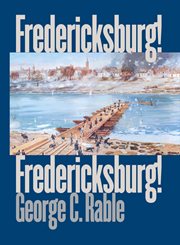 Fredericksburg! Fredericksburg! cover image