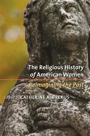 The religious history of American women: reimagining the past cover image