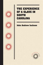Experience of a Slave in South Carolina cover image