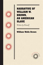 Narrative of William W. Brown, an American Slave cover image