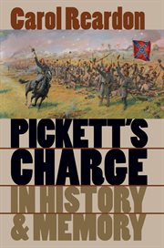 Pickett's charge in history and memory cover image