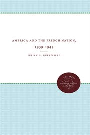 America and the French nation, 1939-1945 cover image