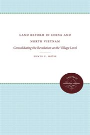 Land reform in China and North Vietnam: revolution at the village level cover image