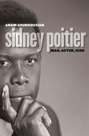 Sidney Poitier: man, actor, icon cover image