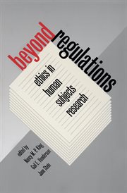 Beyond regulations: ethics in human subjects research cover image