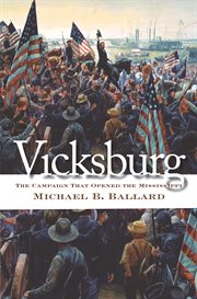 Vicksburg: the campaign that opened the Mississippi cover image
