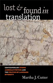Lost and found in translation: contemporary ethnic American writing and the politics of language diversity cover image