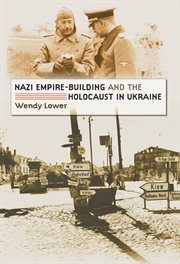 Nazi empire-building and the Holocaust in Ukraine cover image