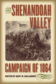 The Shenandoah Valley Campaign of 1864 cover image