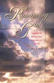 Romancing God: evangelical women and inspirational fiction cover image