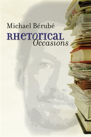 Rhetorical occasions: essays on humans and the humanities cover image