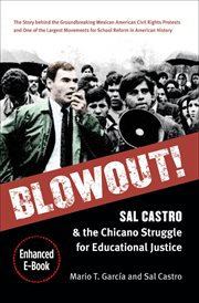 Blowout!: Sal Castro and the Chicano struggle for educational justice cover image