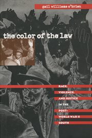 The color of the law: race, violence, and justice in the post-World War II South cover image