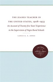 Jeanes Teacher in the United States, 1908-1933: an Account of Twenty-five Years' Experience in the Supervision of Negro Rural Schools cover image
